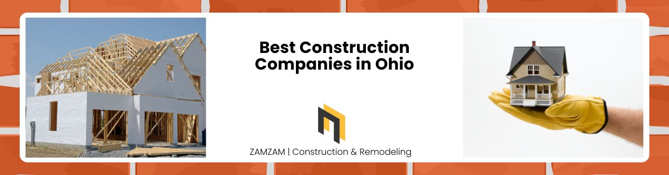 Best Construction Companies in Ohio	
