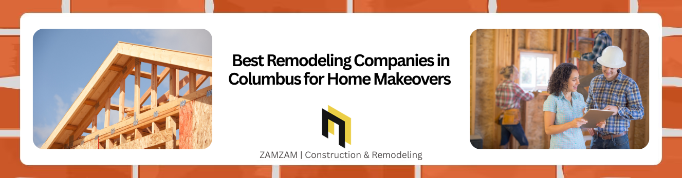 Best Remodeling Companies in Columbus for Home Makeovers  (1) (1)