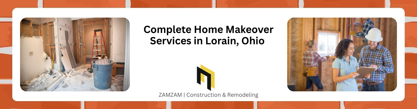 Complete Home Makeover Services in Lorain, Ohio  (1) (1)