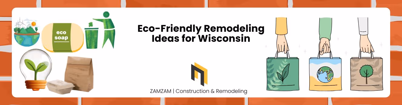 Eco-Friendly Remodeling Ideas for Wisconsin