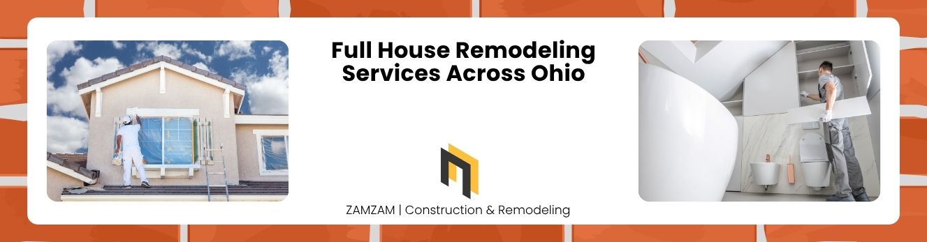 Full House Remodeling Services Across Ohio
