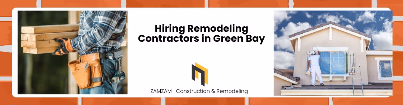 Hiring Remodeling Contractors in Green Bay

