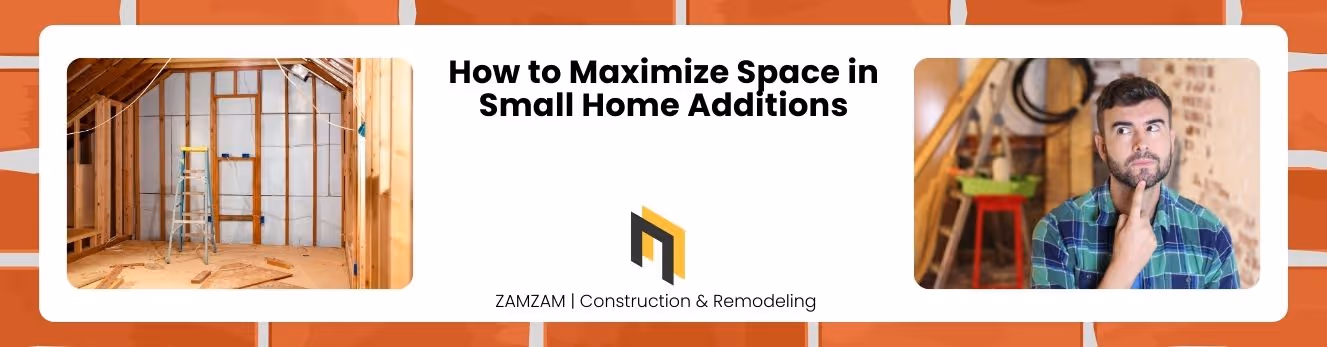 How to Maximize Space in Small Home Additions - banner