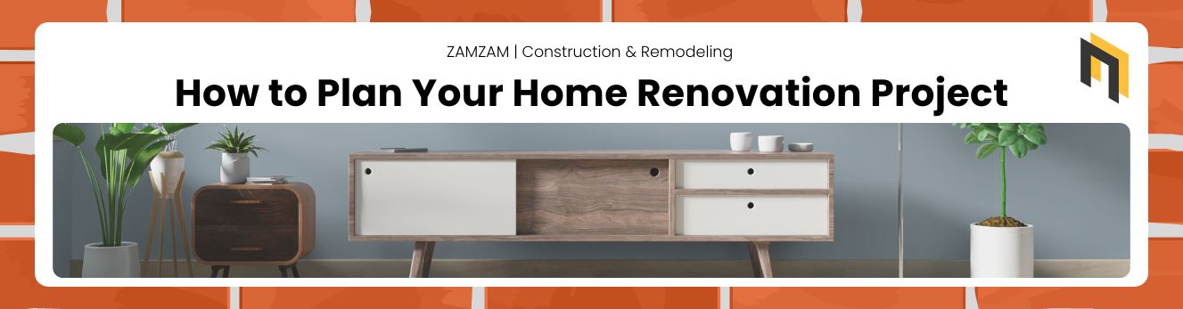 How to Plan Your Home Renovation Project
