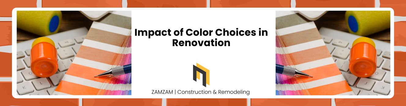 Impact of Color Choices in Renovation
