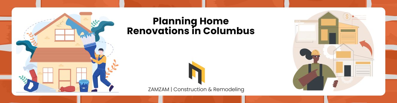 Planning Home Renovations in Columbus