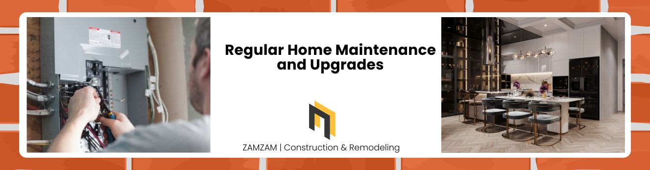Regular Home Maintenance and Upgrades

