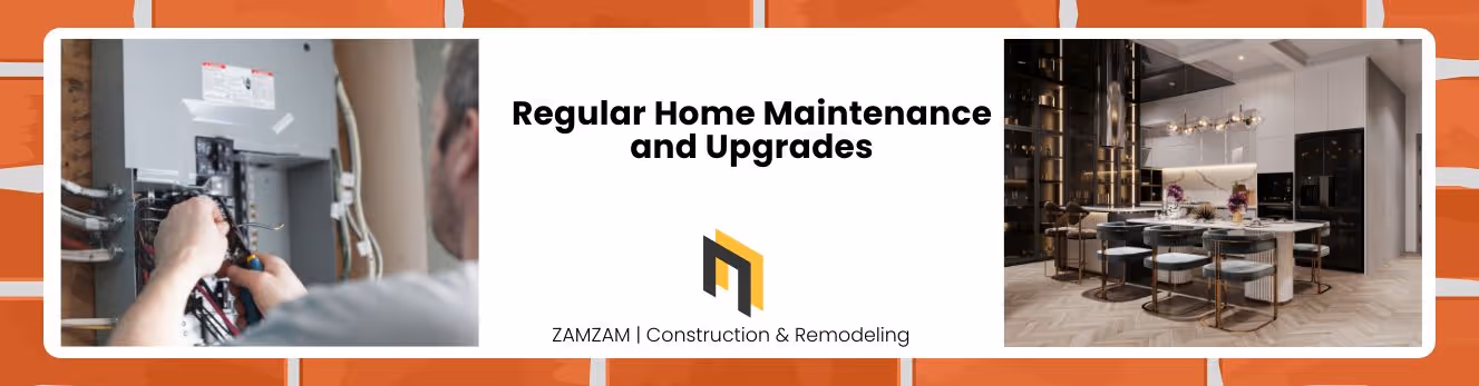 Regular Home Maintenance and Upgrades
